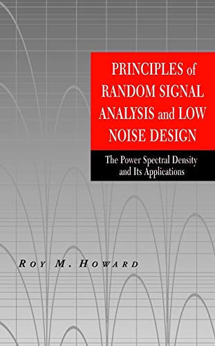 Principles of Random Signal Analysis and Low Noise Design The Power Spectral De [Hardcover]