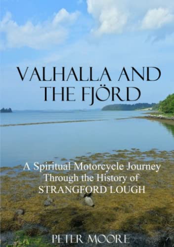 Valhalla And The Fjrd  A Spiritual Motorcycle Journey Through The History Of S [Paperback]