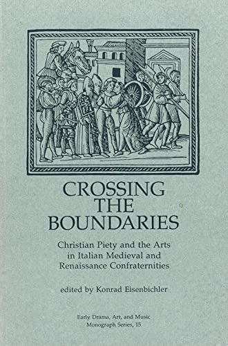 Crossing the Boundaries Christian Piety and the Arts in Italian Medieval and Re [Hardcover]