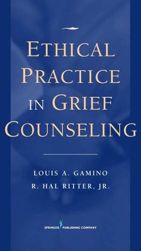 Ethical Practice in Grief Counseling [Hardcover]