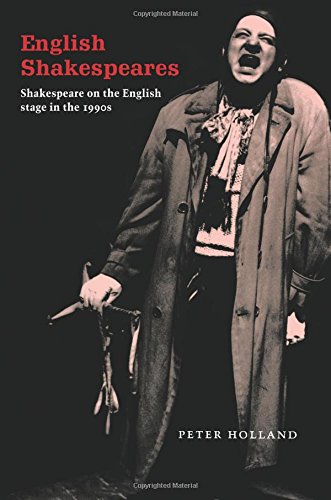 English Shakespeares Shakespeare on the English Stage in the 1990s [Paperback]