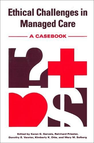Ethical Challenges In Managed Care A Casebook [Paperback]