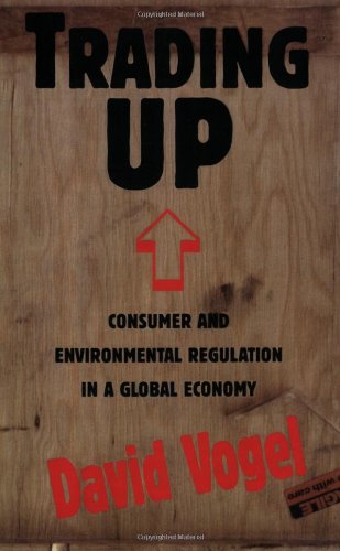 Trading Up Consumer And Environmental Regulation In A Global Economy [Paperback]