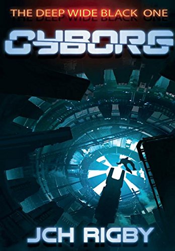 Cyborg (the Deep Wide Black) [Hardcover]