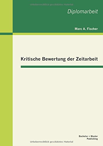 Kritische Bewertung Der Zeitarbeit (german Edition) [Paperback]