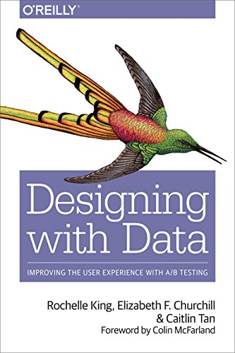 Designing with Data Improving the User Experience with A/B Testing [Paperback]
