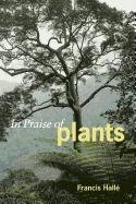 In Praise Of Plants [Paperback]