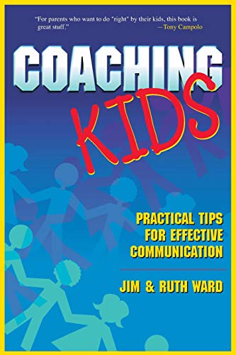 Coaching Kids Practical Tips For Effective Communication [Paperback]