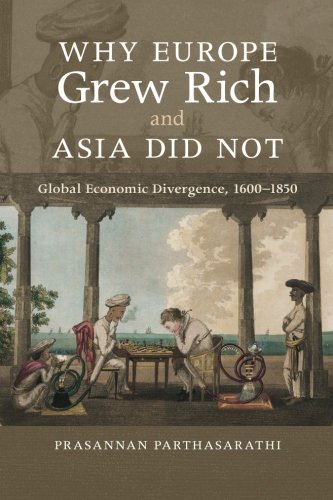 Why Europe Grew Rich and Asia Did Not Global Economic Divergence, 1600}}}1850 [Paperback]