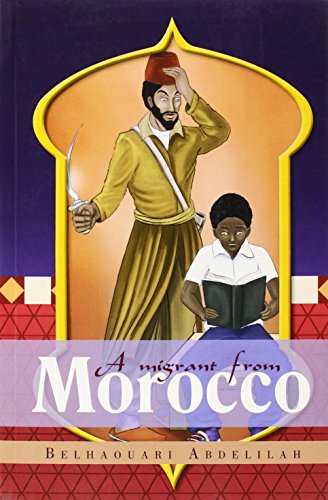 Migrant from Morocco  A Novel in Four Books [Paperback]