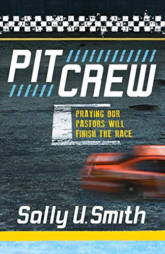 Pit Crew Praying Our Pastors Will Finish the Race [Paperback]