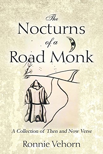 The Nocturns Of A Road Monk A Collection Of Then And Now Verse [Paperback]