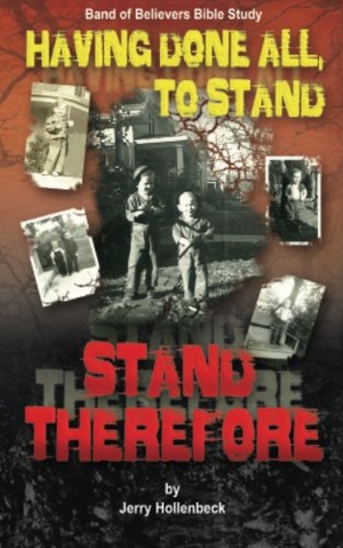 Having Done All, To Stand Stand Therefore [Paperback]