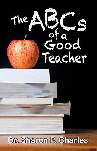 The Abc's Of A Good Teacher [Paperback]