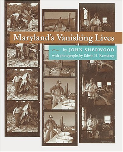 Maryland's Vanishing Lives (maryland Paperback Bookshelf S) [Paperback]