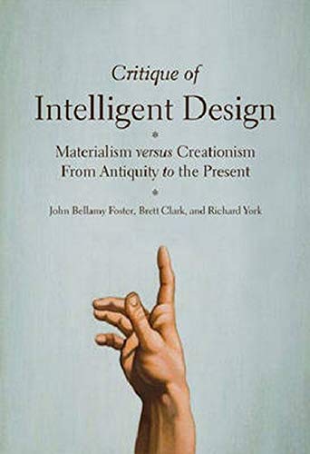 Critique of Intelligent Design Materialism versus Creationism from Antiquity to [Paperback]