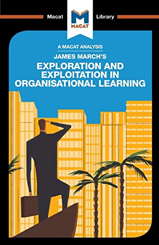 An Analysis of James March's Exploration and Exploitation in Organizational Lear [Paperback]