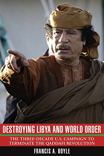 Destroying Libya and World Order The Three-Decade U.S. Campaign to Terminate th [Paperback]