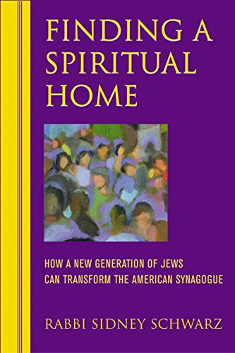 Finding a Spiritual Home How a New Generation of Jews Can Transform the America [Hardcover]