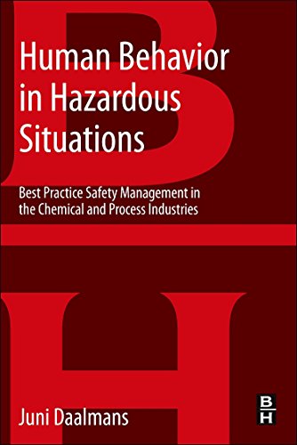 Human Behavior in Hazardous Situations Best Practice Safety Management in the C [Paperback]