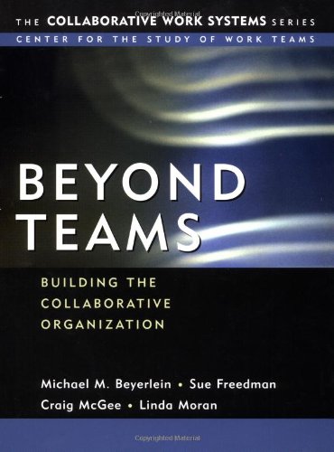 Beyond Teams Building the Collaborative Organization [Paperback]