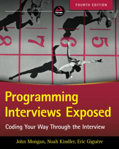 Programming Interviews Exposed Coding Your Way Through the Interview [Paperback]