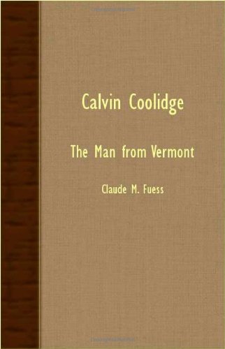 Calvin Coolidge - the Man from Vermont [Unknown]