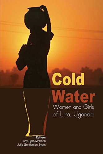 Cold Water Women And Girls Of Lira, Uganda [Paperback]