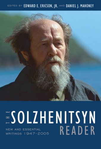 The Solzhenitsyn Reader New and Essential Writings, 1947-2005 [Paperback]