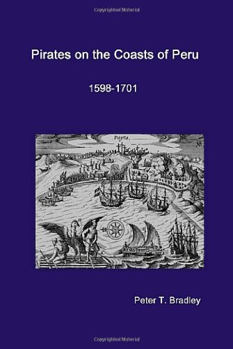Pirates On The Coasts Of Peru, 1598-1701 [Hardcover]