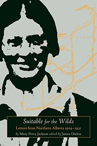 Suitable for the Wilds Letters from Northern Alberta, 1929-1931 [Paperback]