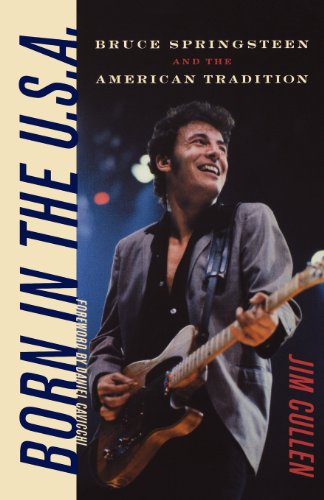 Born in the U.S.A. Bruce Springsteen and the American Tradition [Paperback]