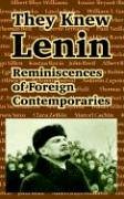 They Knew Lenin Reminiscences Of Foreign Contemporaries [Paperback]