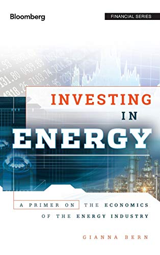 Investing in Energy A Primer on the Economics of the Energy Industry [Hardcover]