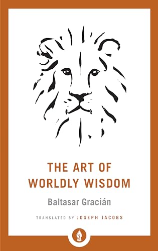 The Art of Worldly Wisdom [Paperback]