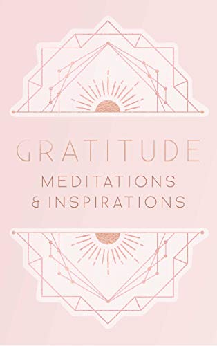 Gratitude Meditations and Inspirations [Hardcover]