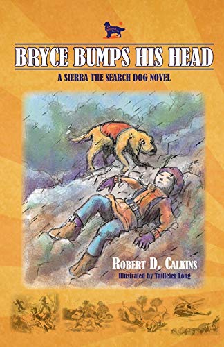 Bryce Bumps His Head A Sierra The Search Dog Novel [Paperback]