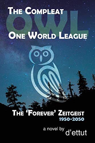 Compleat OWL  The 'Forever' Zeitgeist 1950-2050 [Paperback]