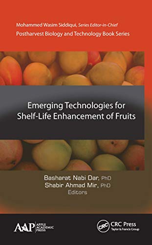 Emerging Technologies for Shelf-Life Enhancement of Fruits [Hardcover]