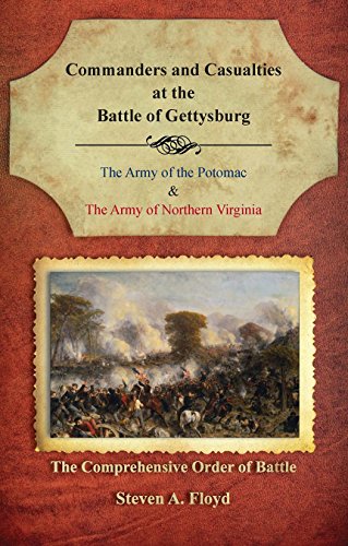 Commanders and Casualties at the Battle of Gettysburg The Comprehensive Order o [Paperback]