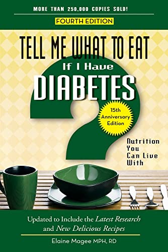 Tell Me What To Eat If I Have Diabetes, Fourth Edition Nutrition You Can Live W [Paperback]