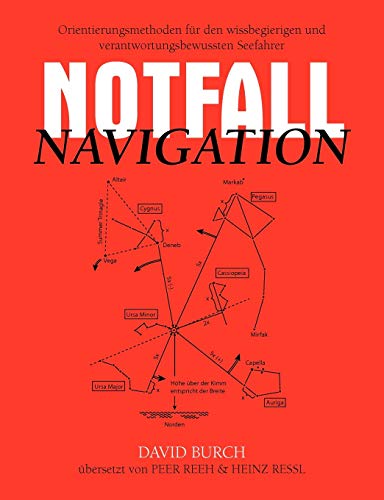 Notfall Navigation Orientierungsmethoden Fr Den Wissbegierigen Und Verantwortu [Paperback]