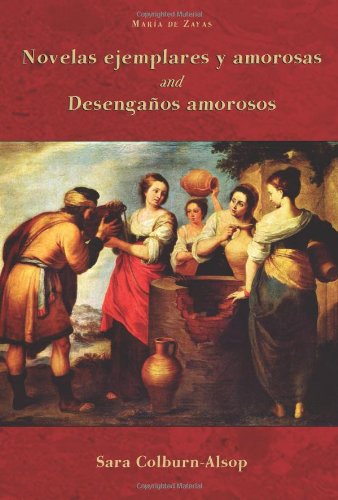 Novelas Ejemplares Y Amorosas And Desenganos Amorosos (cervantes & Co. Spanish C [Paperback]