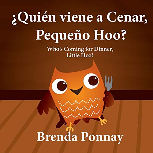 Quien Viene A Cenar, Pequeno Hoo / Who's Coming For Dinner, Little Hoo (biling [Paperback]