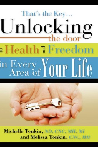 That's the Key Unlocking the Door to Health and Freedom in Every Area of Your Li [Hardcover]