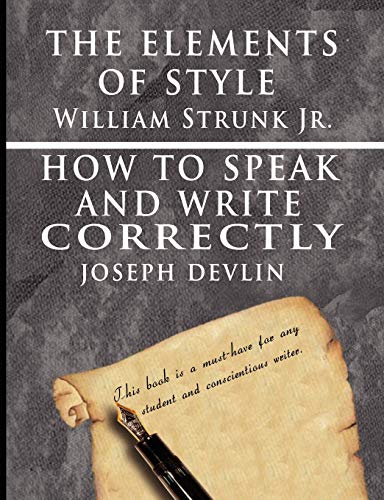 The Elements Of Style By William Strunk Jr. & How To Speak And Write Correctly B [Paperback]