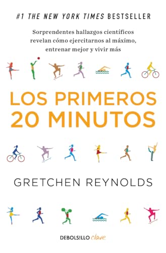 Los primeros 20 minutos Sorprendentes hallazgos cientficos revelan cmo ejerci [Paperback]