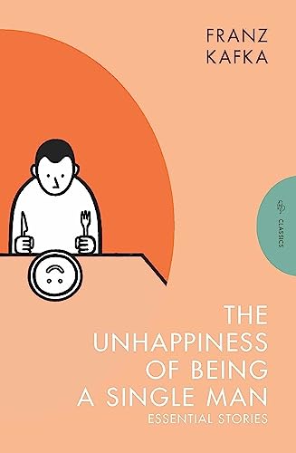 The Unhappiness of Being a Single Man Essential Stories [Paperback]