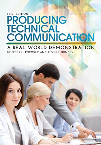Producing Technical Communication A Real World Demonstration [Paperback]