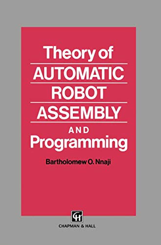 Theory of Automatic Robot Assembly and Programming [Paperback]